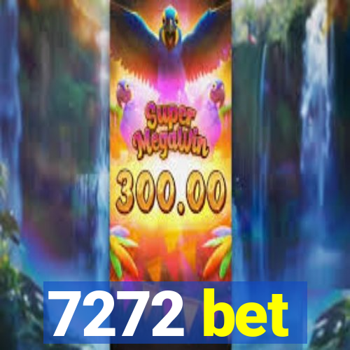 7272 bet